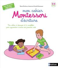 Mon cahier Montessori d'écriture : 3-6 ans : un cahier à découper et à compléter pour apprendre à écrire ses premiers mots