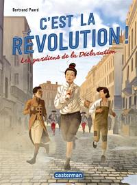 C'est la Révolution !. Vol. 2. Les gardiens de la Déclaration