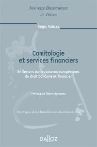 Comitologie et services financiers : réflexions sur les sources européennes du droit bancaire et financier
