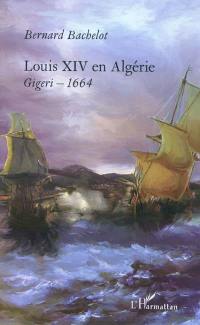Louis XIV en Algérie : Gigeri 1664