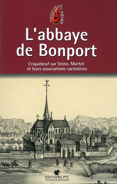 L'abbaye de Bonport : Criquebeuf-sur-Seine, Martot et leurs associations caricatives