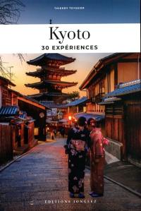 Soul of Kyoto : guide des 30 meilleures expériences