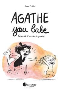 Agathe you babe : journal d'une vie de parents