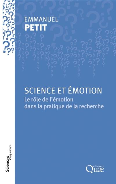 Science et émotion : le rôle de l'émotion dans la pratique de la recherche