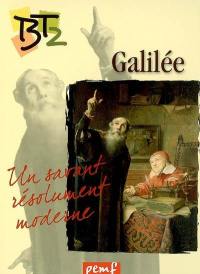 Galilée : un savant résolument moderne