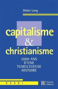 Capitalisme et christianisme : 2.000 ans d'une tumultueuse histoire
