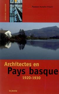Architectes en Pays basque : 1920-1930