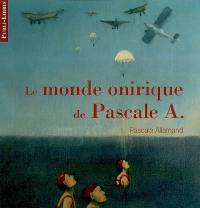 Le monde onirique de Pascale A.