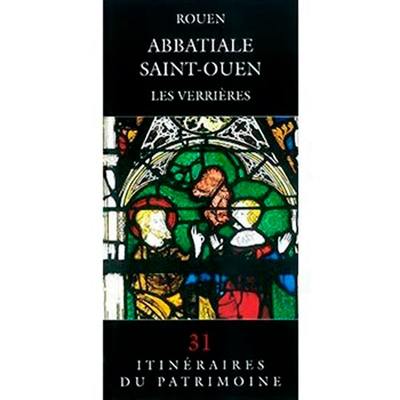 Rouen : abbatiale Saint-Ouen : les verrières