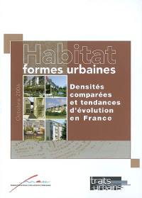 Habitat : formes urbaines : densités comparées et tendances d'évolution en France