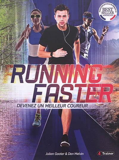 Running faster : devenez un meilleur coureur