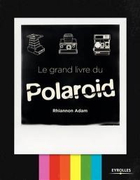 Le grand livre du Polaroid