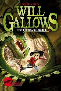 Will Gallows. Le cri du dragon-foudre