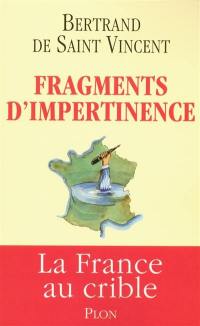 Fragments d'impertinence : la France au crible