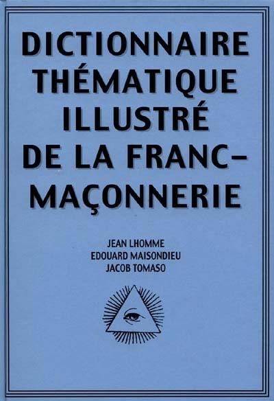 Dictionnaire thématique illustré de la franc-maçonnerie