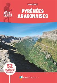 Les sentiers d'Emilie dans les Pyrénées aragonaises : 52 promenades pour tous