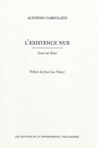 L'existence nue : essai sur Kant
