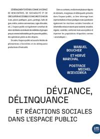 Déviance, délinquance et réactions sociales dans l'espace public : entre assistance, contrôle et répression