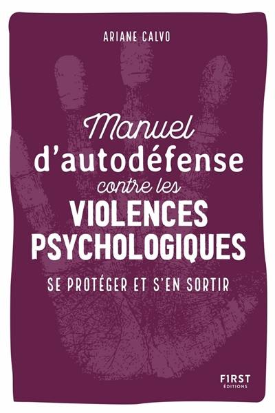 Manuel d'auto-défense contre les violences psychologiques : se protéger et s'en sortir