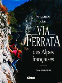 Le guide des via ferrata des Alpes françaises