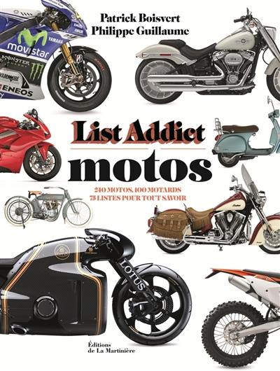 List addict motos : 240 motos, 100 motards, 75 listes pour tout savoir