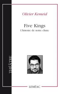 Five kings : histoire de notre chute
