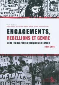 Engagements, rébellions et genre dans les quartiers populaires en Europe (1968-2005)