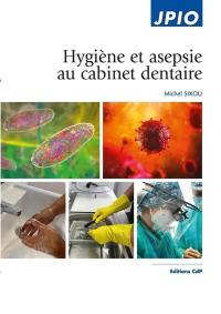Hygiène et asepsie au cabinet dentaire