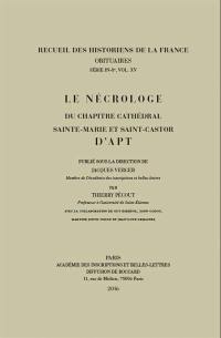 Le nécrologe du chapitre cathédral Sainte-Marie et Saint-Castor d'Apt