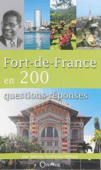 Fort-de-France en 200 questions-réponses