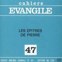 Cahiers Evangile, n° 47. Les êpitres de Pierre