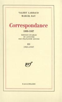 Correspondance 1899-1937. Vol. 3. 1921-1937