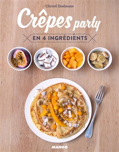 Crêpes party : en 4 ingrédients