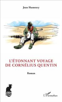 L'étonnant voyage de Cornélius Quentin