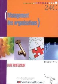 Management des organisations, terminale STG : livre du professeur