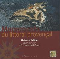 Les monuments du littoral provençal : histoire et balades de la Camargue aux calanques