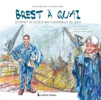 Brest à quai : carnet de bord des travailleurs du port