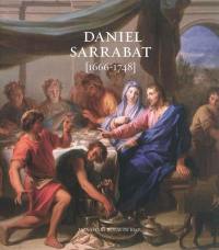 Daniel Sarrabat : 1666-1748