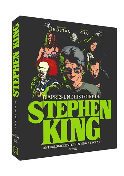 D'après une histoire de Stephen King : anthologie de Stephen King à l'écran