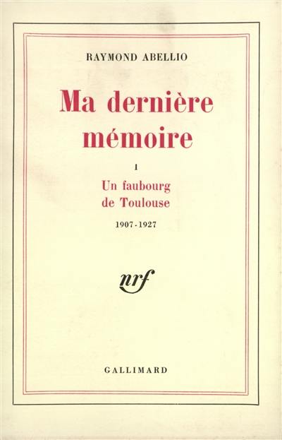 Ma dernière mémoire. Vol. 2. Les militants 1927-1939