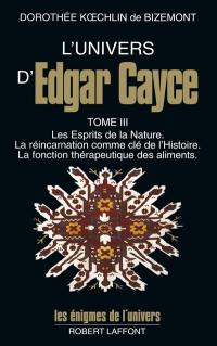 L'univers d'Edgar Cayce. Vol. 3