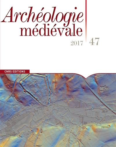 Archéologie médiévale, n° 47