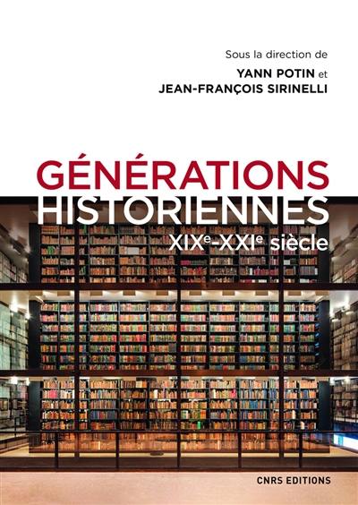 Générations historiennes : XIXe-XXIe siècle
