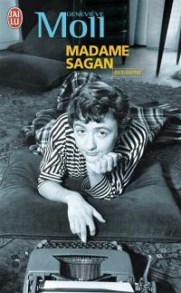Madame Sagan : à tombeau ouvert : biographie