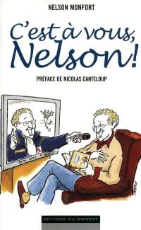 C'est à vous, Nelson !