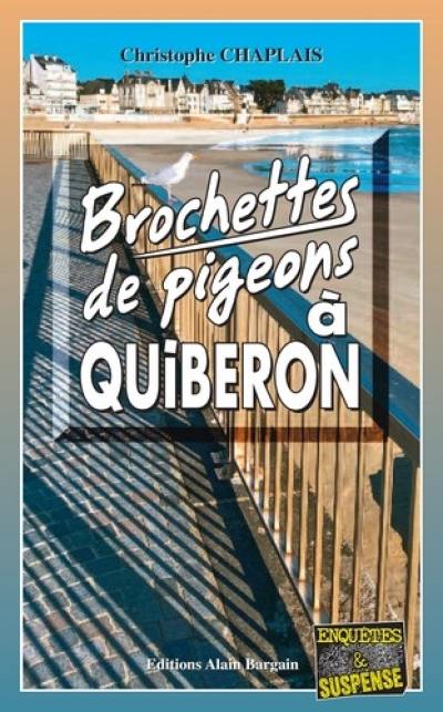 Brochettes de pigeons à Quiberon