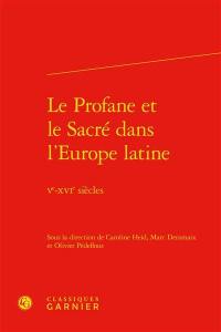 Le profane et le sacré dans l'Europe latine : Ve-XVIe siècles