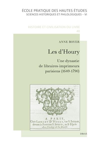 Les d'Houry : une dynastie de libraires-imprimeurs parisiens (1649-1790)