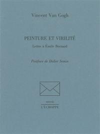 Peinture et virilité : lettre à Emile Bernard