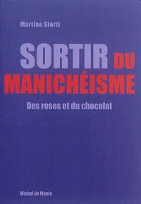 Sortir du manichéisme : des roses et du chocolat